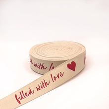 Cargar imagen en el visor de la galería, Listón"Filled with love" 25mm/10mts
